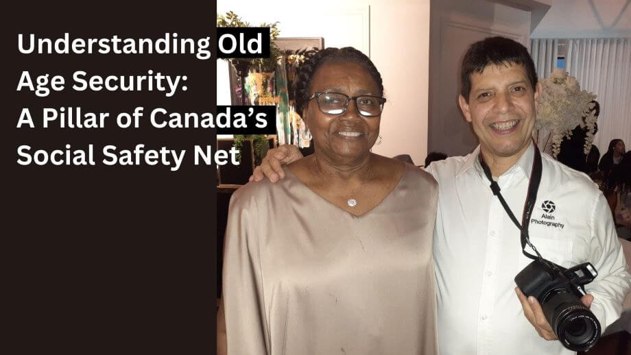 Understanding Old Age Security: A Pillar of Canada’s Social Safety Net