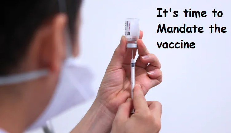 Vaccine mandates are necessary to save lives and regain our freedoms