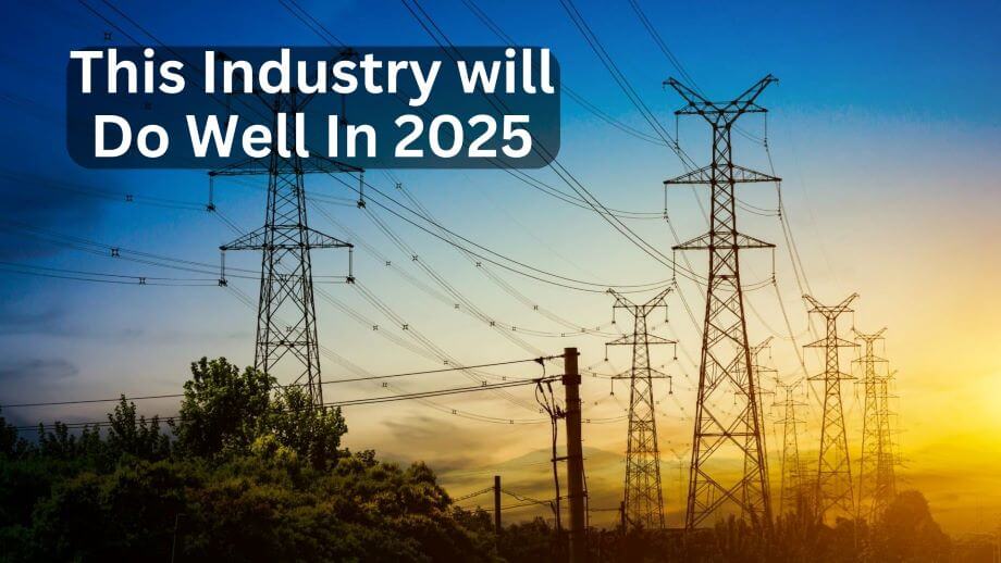 One Industry That Will Outperform in 2025: Utilities